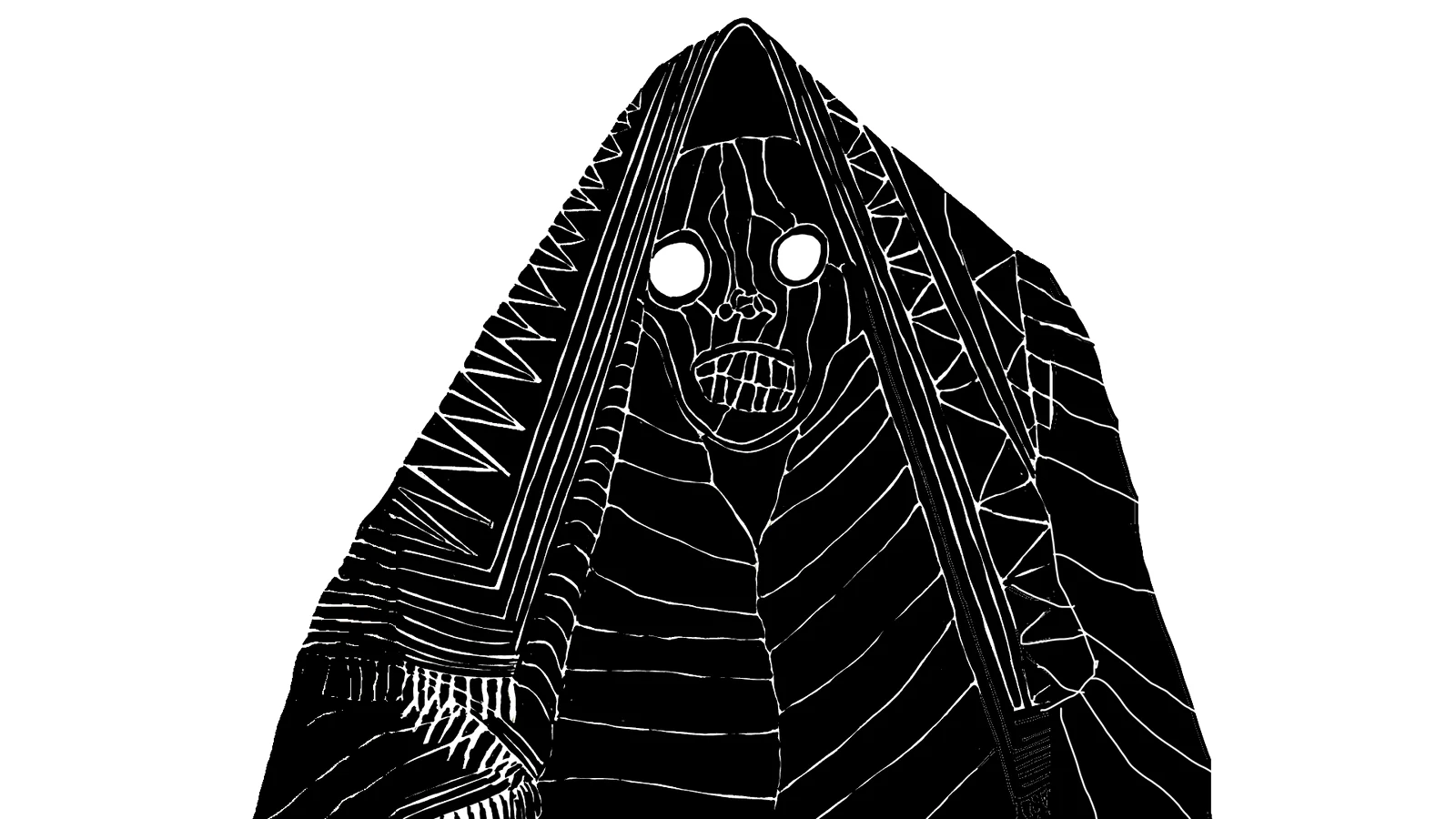 A figure inside a tall pointed hood edged with zigzags; only the white eyes and bared teeth show against the black.